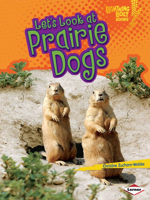 Title details for Let's Look at Prairie Dogs by Christine Zuchora-Walske - Available